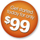 Get Start Today For Only $99